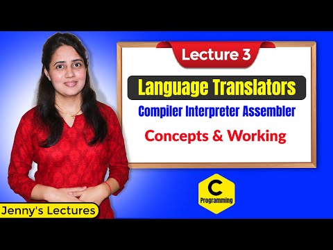 C_03 Language Translators | Compiler | Interpreter | Assembler | C Programming Tutorials