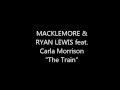 MACKLEMORE & RYAN LEWIS "The Train" feat. Carla Morrison Lyrics