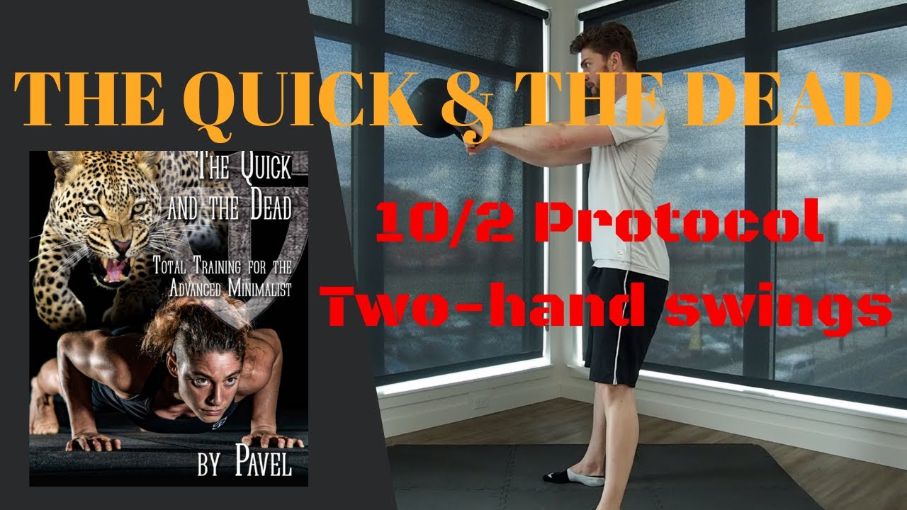 The Quick and the Dead 10:2 Protocol with Two Hand Swings