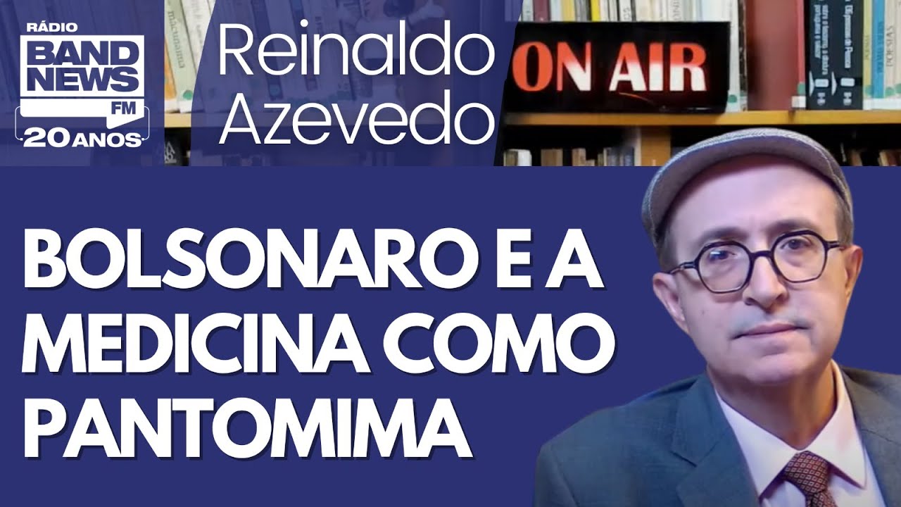 Reinaldo – Bolsonaro faz espetáculo até da retirada da sonda; e a medicina como chanchada