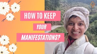 How to keep your manifestations?