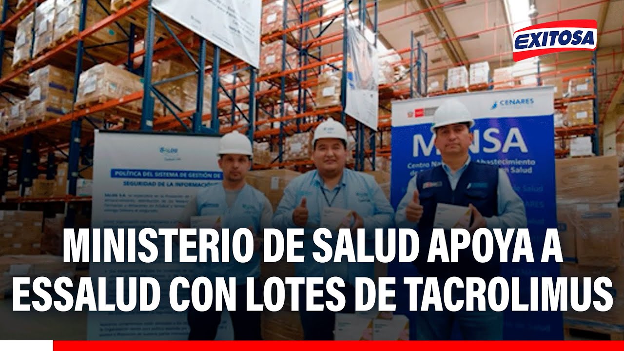 🔴🔵 Ministerio de Salud apoya a EsSalud con lotes de tacrolimus