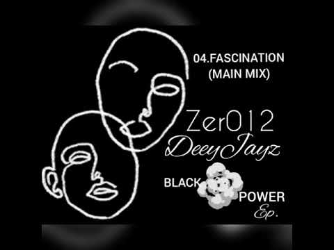 04.FASCINATION(MAIN MIX)ZER012 DEEYJAYZ)ROAD TO BLACK POWER EP(KINROSS MUSIC MOVEMENT)