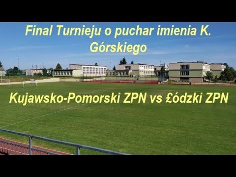 Finał Turnieju o puchar imienia K. Górskiego– Kujawsko-Pomorski ZPN vs Łódzki ZPN