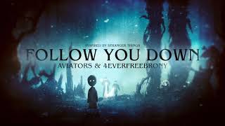 Aviators - Follow You Down (feat. 4EverfreeBrony) (Stranger Things Song | Alternative Rock)