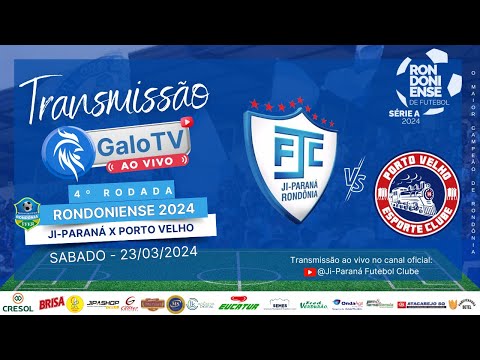 Ji-Paraná x Porto Velho / 4º Rodada / Campeonato Rondoniense 2024