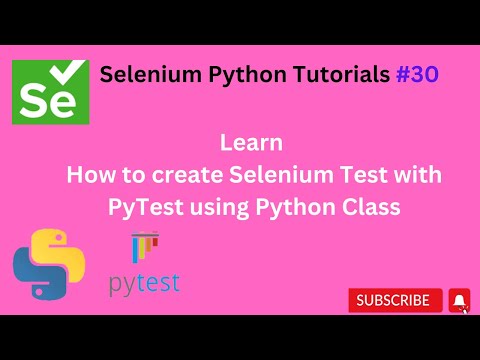 Tutorial 30 Selenium Pytest Using Python Class Python Selenium