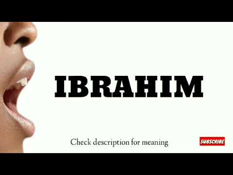 How to pronounce Ibrahim