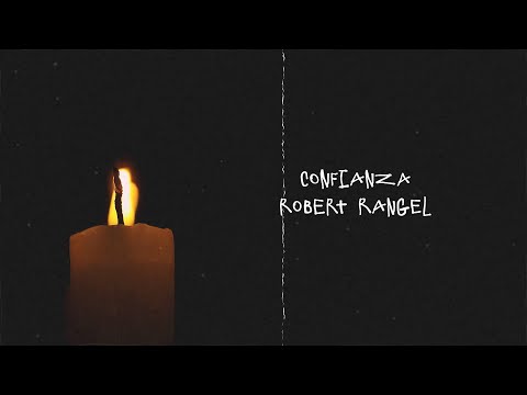 Robert Rangel - Confianza (Video Lyrics)