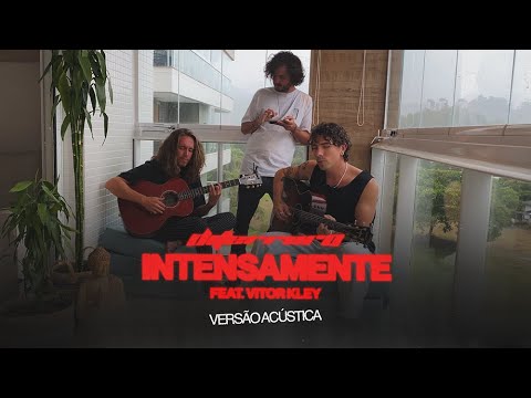 Di Ferrero, Vitor Kley, Simão - INTENSAMENTE (acústica)