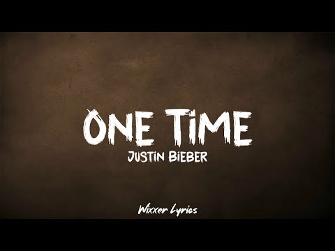 Justin Bieber – One Time (Lyrics)