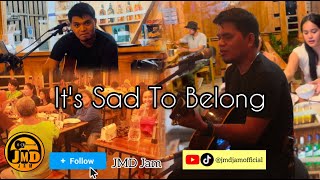 It&#39;s Sad To Belong - JMD Acoustic Live (raw cover)