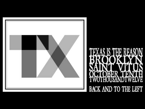 Texas Is The Reason - Back And To The Left (Saint Vitus 2012)