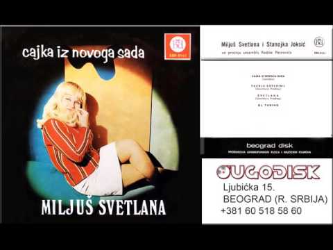 Svetlana Miljus Cajka - Cajka iz Novoga Sada - (Audio 1971)