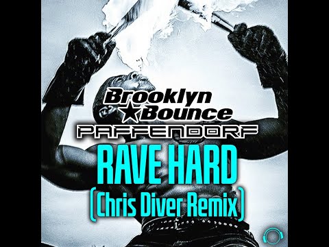 Brooklyn Bounce x Paffendorf - Rave Hard (Chris Diver Remix)
