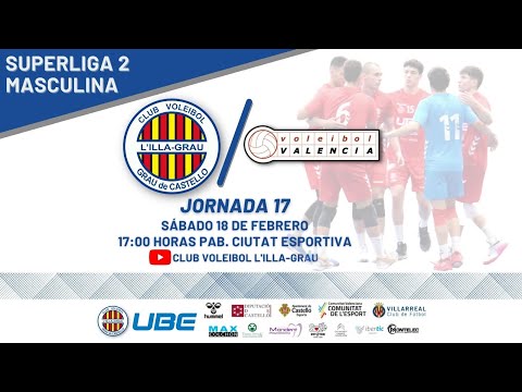 SM2 - Jornada 17 - UBE L'Illa Grau  - CV Valencia