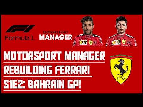 Motorsport Manager - F1 2020 Mod - Rebuilding Ferrari - S1E2 - Bahrain GP!