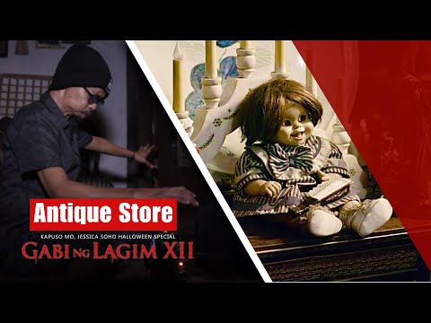 Gabi ng Lagim XII - 'Antique Store,' a film by Kiko Meily | Kapuso Mo, Jessica Soho