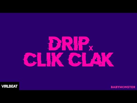 BABYMONSTERAP - DRIP x CLIK CLAK  (Virlbeat Remix)