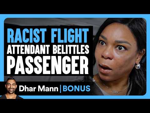RACIST FLIGHT Attendant Belittle PASSENGER | Dhar Mann Bonus!