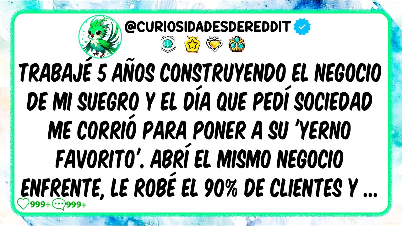 TRABAJÉ 5 AÑOS construyendo el negocio de mi suegro y el día que pedí SOCIEDAD me CORRIÓ