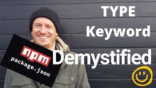 Package JSON Demystified - The &#39;Type&#39; Keyword