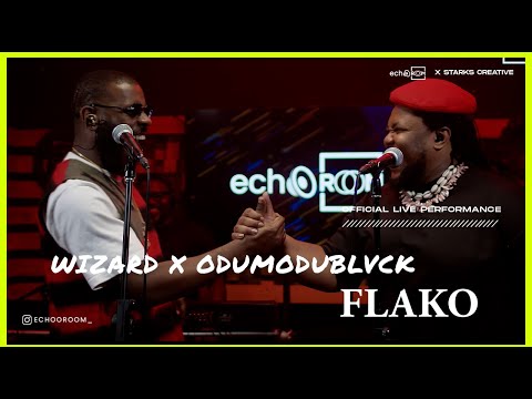WIZARD CHAN X ODUMODU - FLAKO (Live Performance) | Echooroom live session