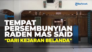 Masjid Tiban Wonokerso Wonogiri, Jadi Tempat Persembunyian Raden Mas Said dari Kejaran Belanda