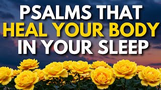 If You Need BODY HEALING, Try Sleeping to These Psalms Tonight