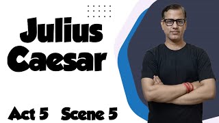 Julius Caesar Act 5 Scene 5 | Act 5 Scene 5 Julius Caesar  ICSE Class 10 |@sirtarunrupani