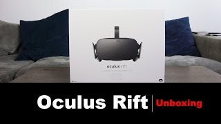 Oculus Rift Unboxing & First Setup!!!