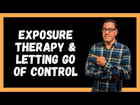 OCD, Fear, Control and Exposure Therapy