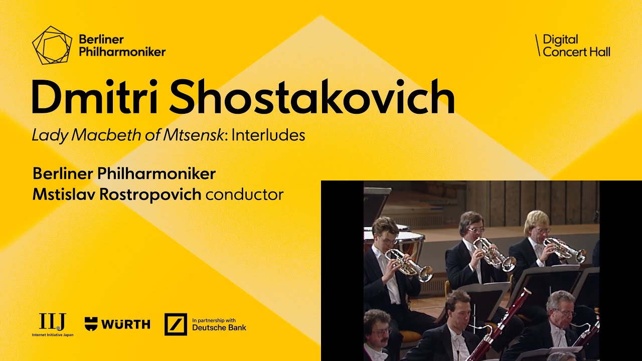 Shostakovich: Lady Macbeth of Mtsensk - Interludes / Rostropovich · Berliner Philharmoniker
