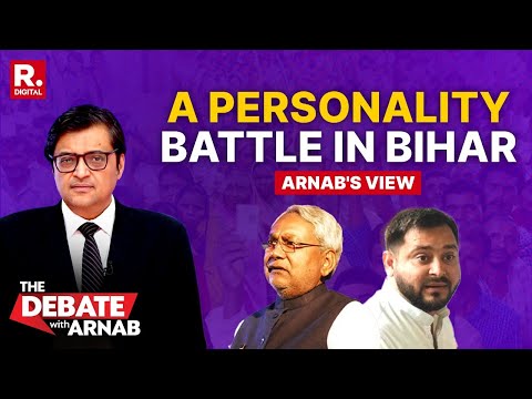Bihar Elections: Arnab Decodes The Tejashwi vs Nitish Personality War