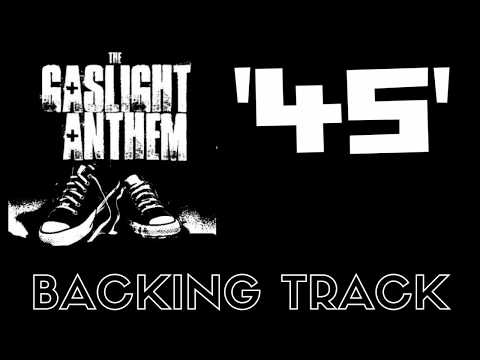 The Gaslight Anthem - 45 (karaoke) Backing Track
