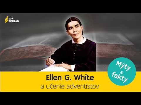E. Whiteová a učenie adventistov