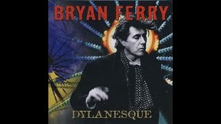 BRYAN FERRY - BABY LET ME FOLLOW YOU DOWN