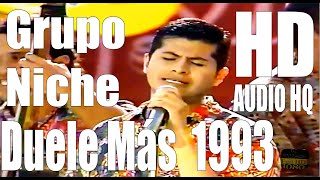 Duele Más - Grupo Niche - ORIGINAL 1993-  Full - HD - Audio HQ