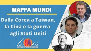 Dalla Corea a Taiwan, la Cina e la guerra agli Stati Uniti - Mappa Mundi