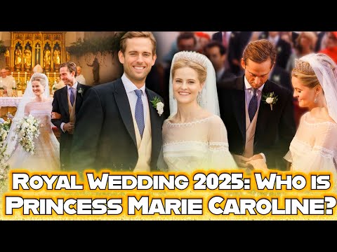 Historic Royal Wedding in 26 Years: Who Is Princess Marie Caroline of Liechtenstein and Her Groom?