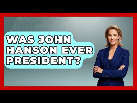 Was John Hanson Ever President? - Stories of the States