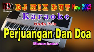 Download lagu Perjuangan Dan Doa - Rhoma Irama Karaoke (Nada Pria) Full Dj Remix Dut Orgen Tunggal Terbaru mp3