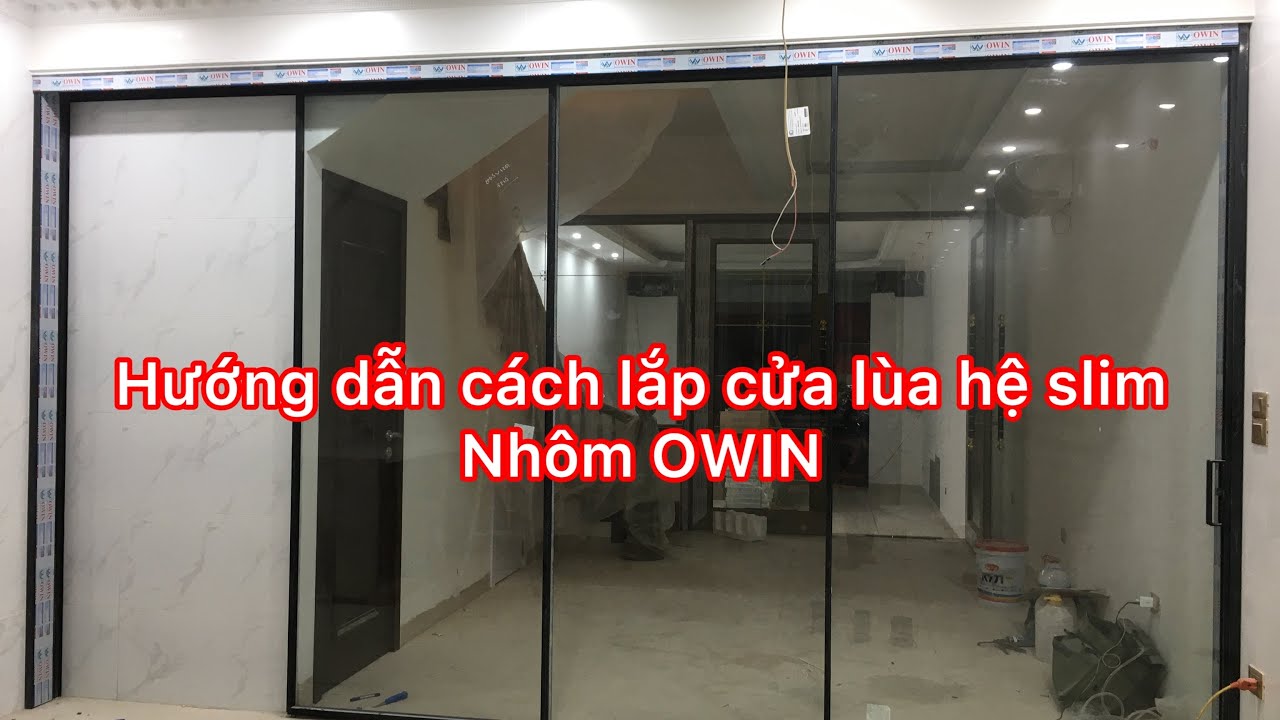 Hướng Dẫn Lắp Đặt Cửa Nhôm