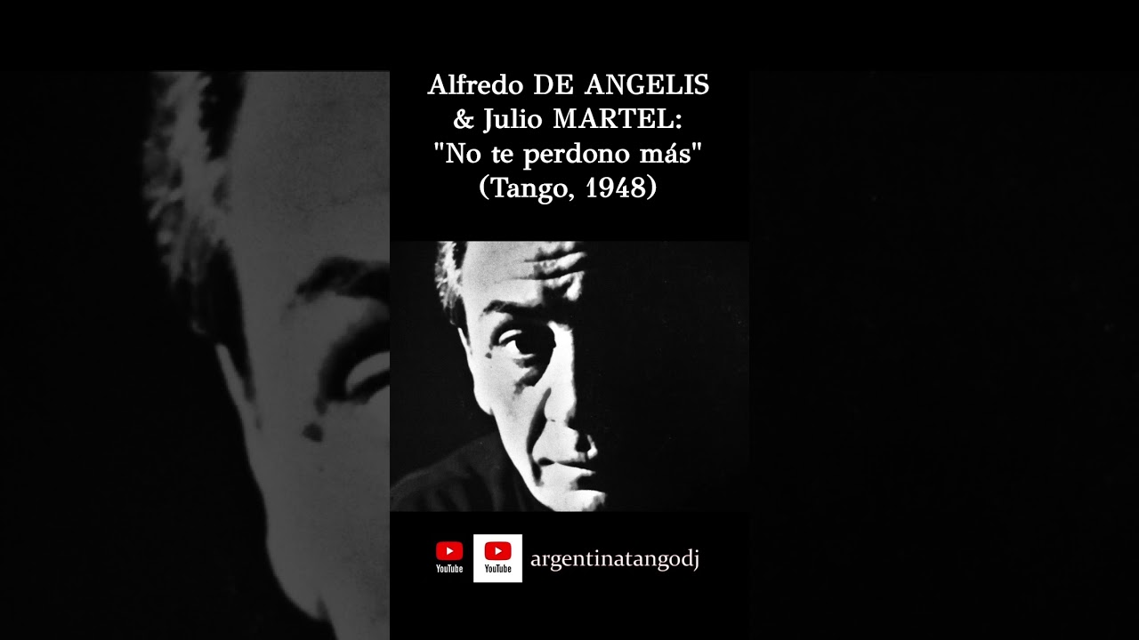 Alfredo DE ANGELIS & Julio MARTEL: No te perdono más (TANGO) #tango #tangoargentino #musica