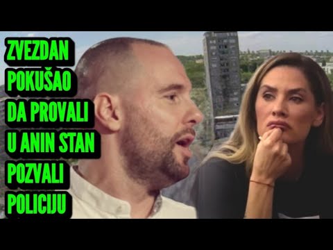 Zvezdan Pokušao da Provali u Stan Ane Ćurčić, Bio Nasilan, Pozvana Policija! Oglasila se Njena Deca!