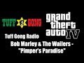 GTA IV (GTA 4) - Tuff Gong Radio | Bob Marley & The Wailers - "Pimper's Paradise"
