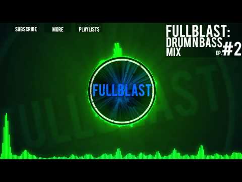 FULLBLAST: Drum n Bass Mix Ep. #2