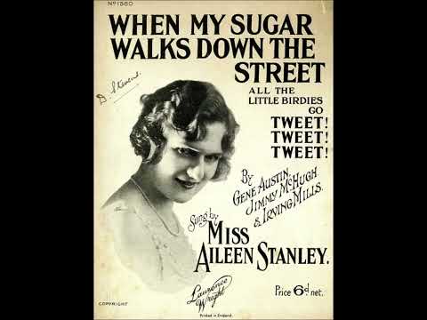 Aileen Stanley & Gene Austin - When My Sugar Walks Down The Street 1925 (Remastered)