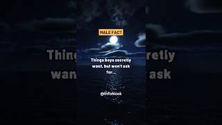 Things boys secretly want, but never ask for🤫 #shorts #viral #short #shortvideo #love #subscribe