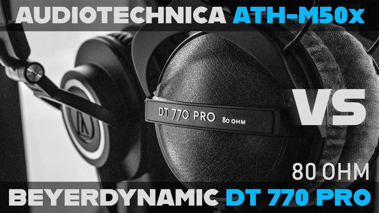 Audio Technica ATH-M50x vs Beyerdynamic DT770 Pro (80 OHM) - STUDIO MONITOR Buying Guide! [2018]